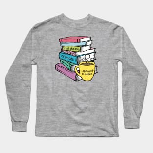 Give Me Books and Coffee Long Sleeve T-Shirt